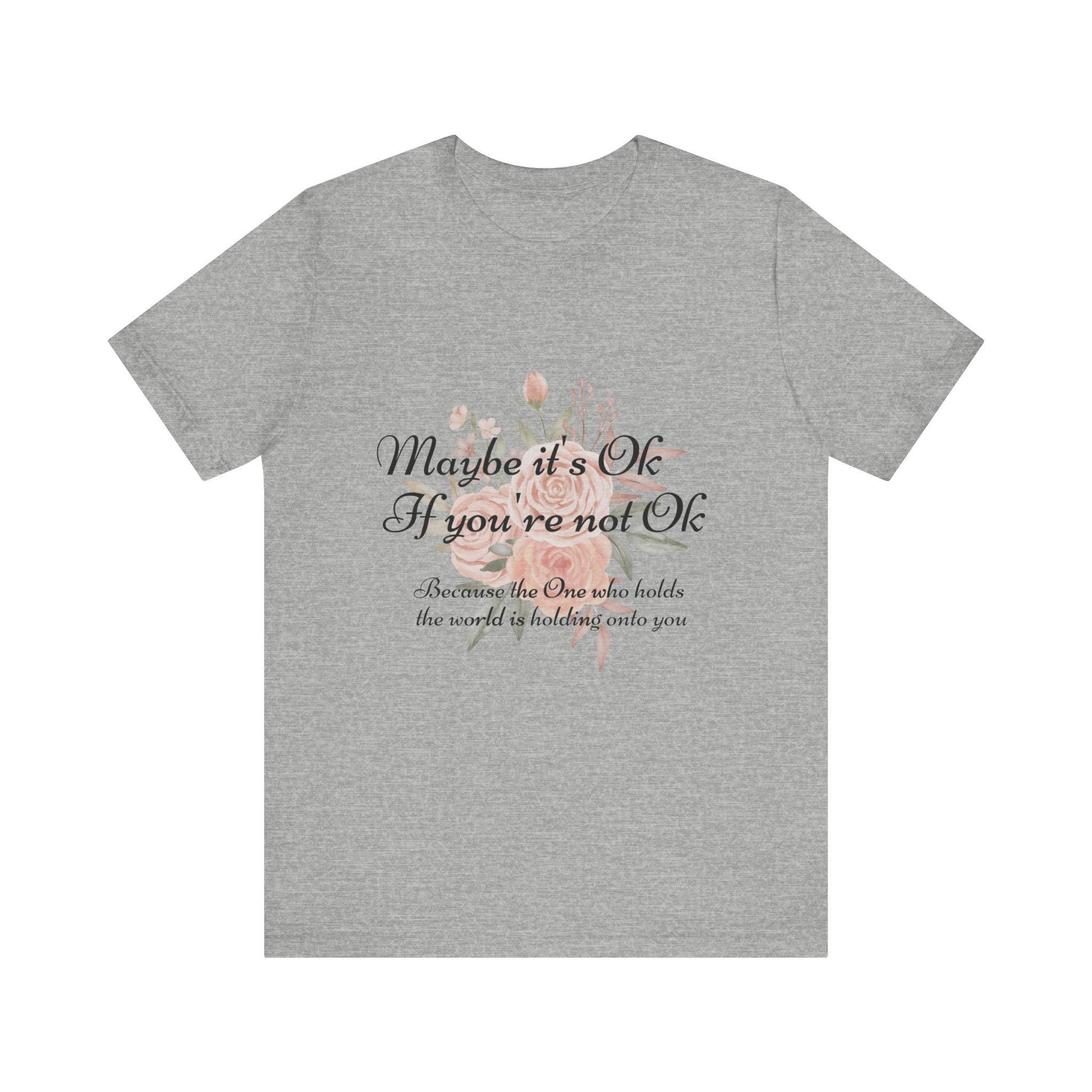 Maybe it's Ok If you're not Ok - Christian Unisex Jersey Short Sleeve Tee