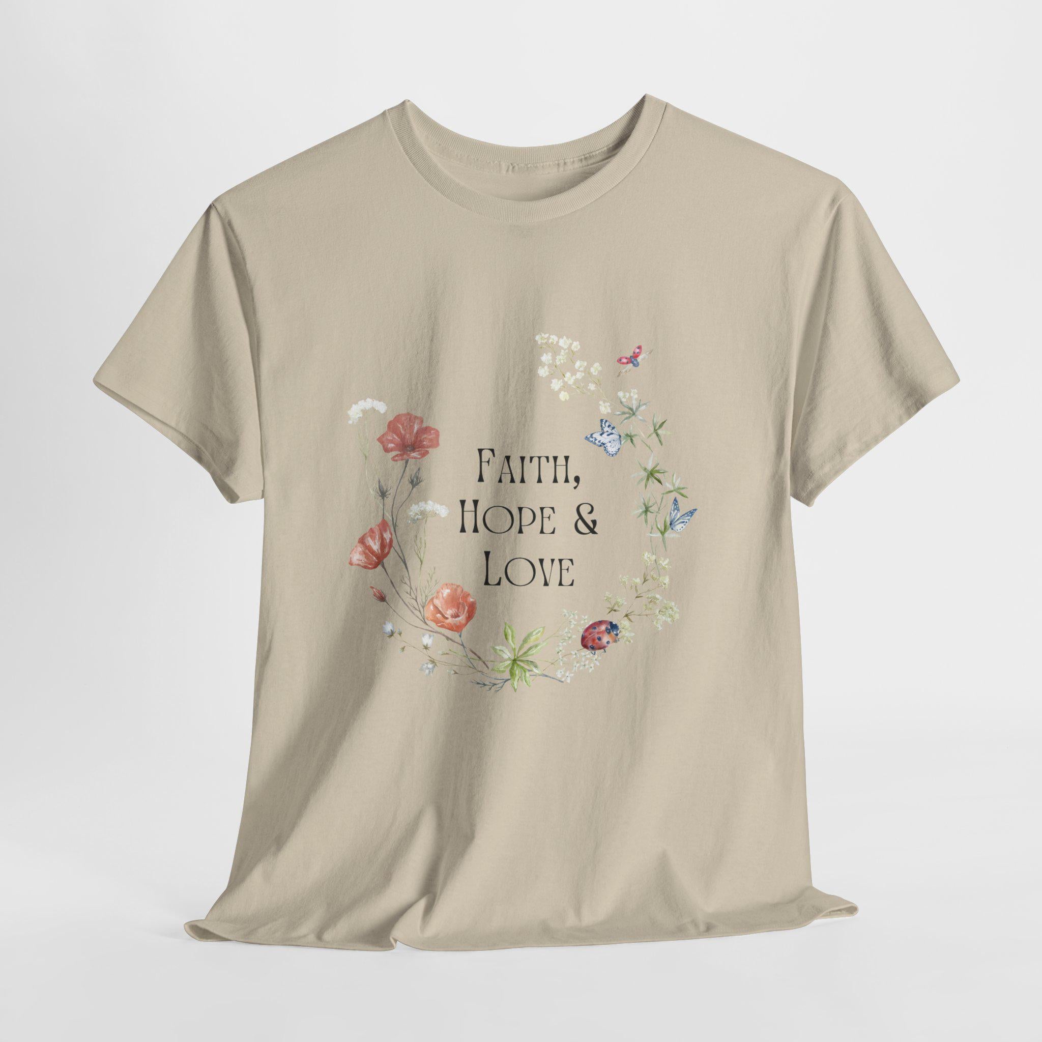 Faith Hope Love - Christian Tshirt Unisex Heavy Cotton Tee