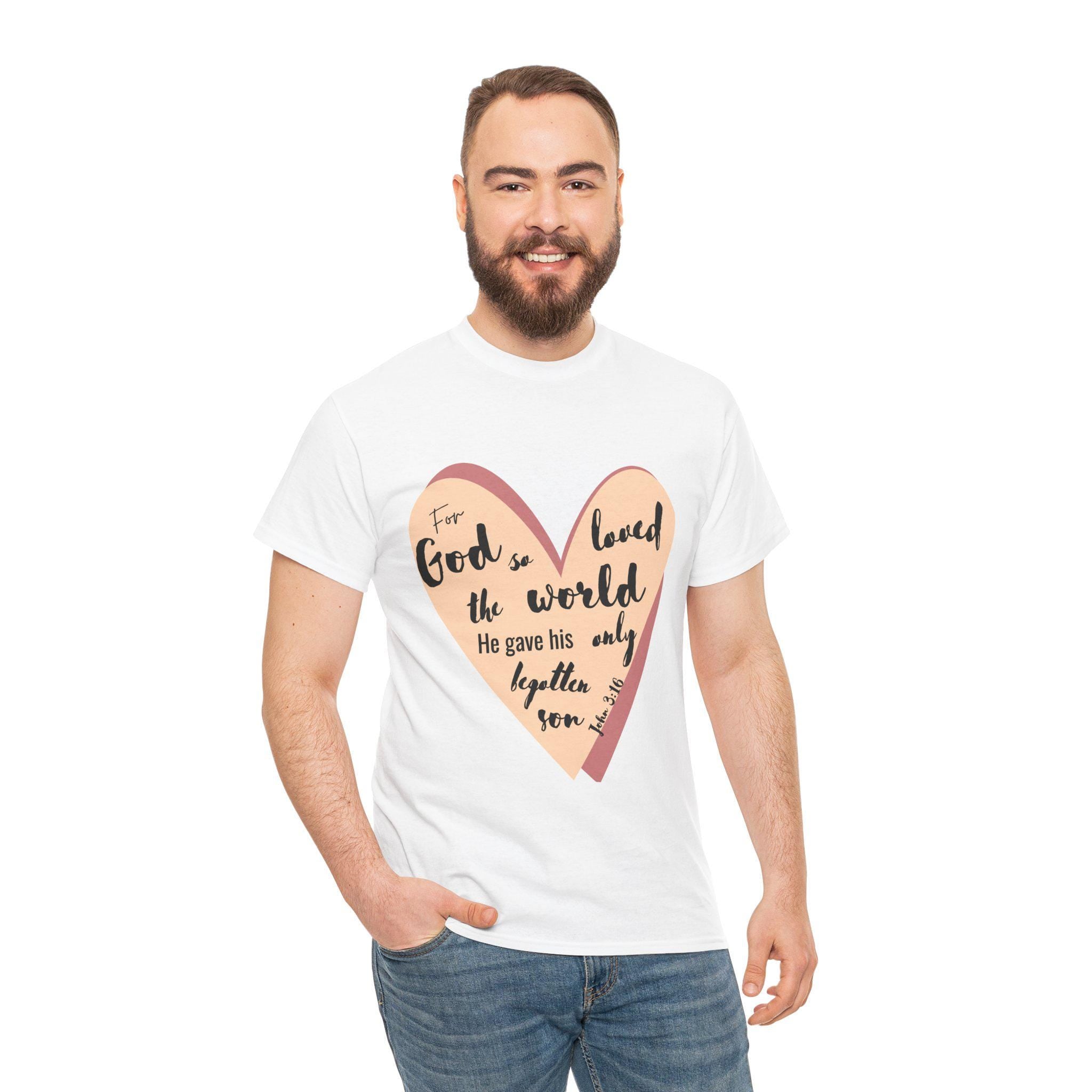 John 3:16 For God So Loved the World - KJV Bible Verse Christian Tshirt - Faith Based Clothing  - Inspiritional Unisex Heavy Cotton Tee