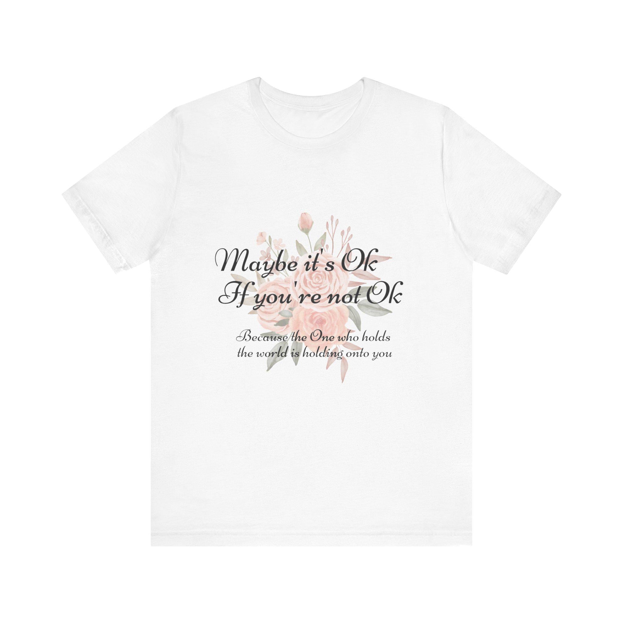 Maybe it's Ok If you're not Ok - Christian Unisex Jersey Short Sleeve Tee