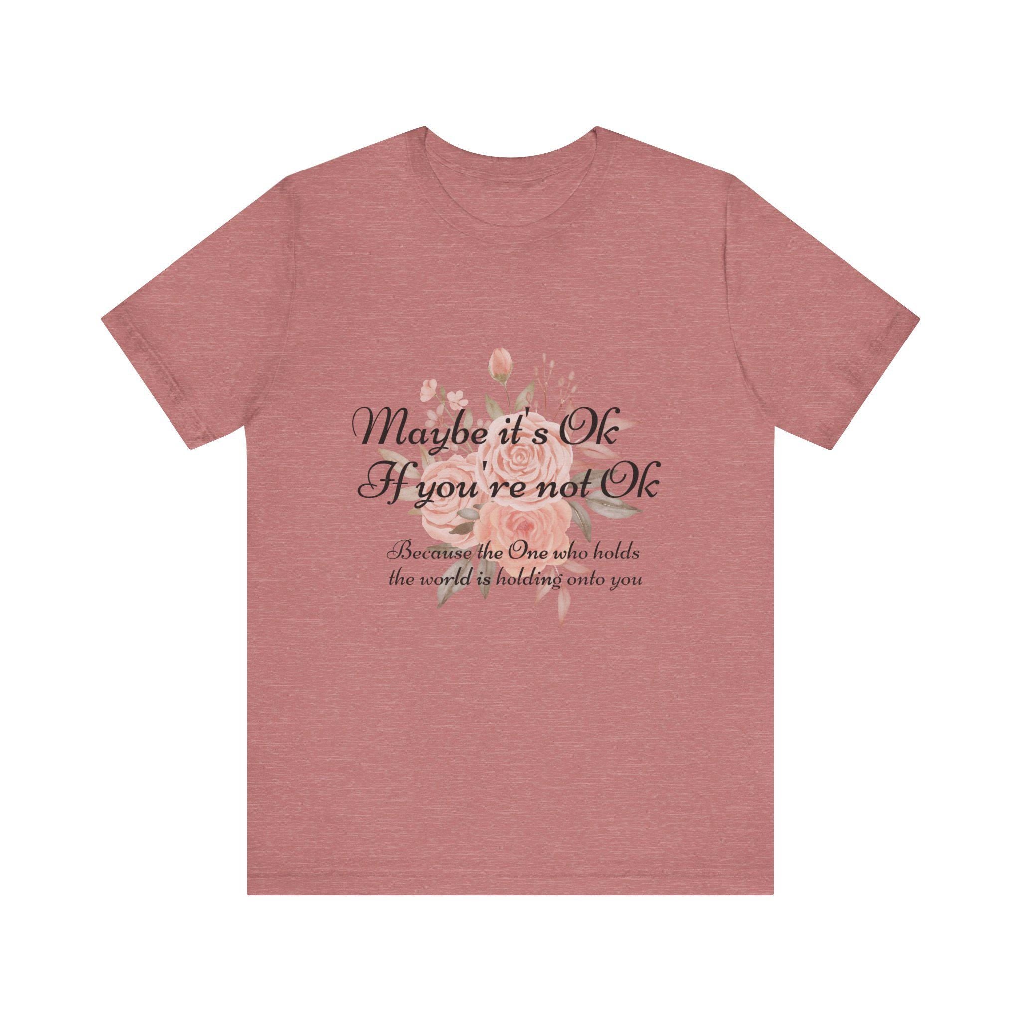 Maybe it's Ok If you're not Ok - Christian Unisex Jersey Short Sleeve Tee