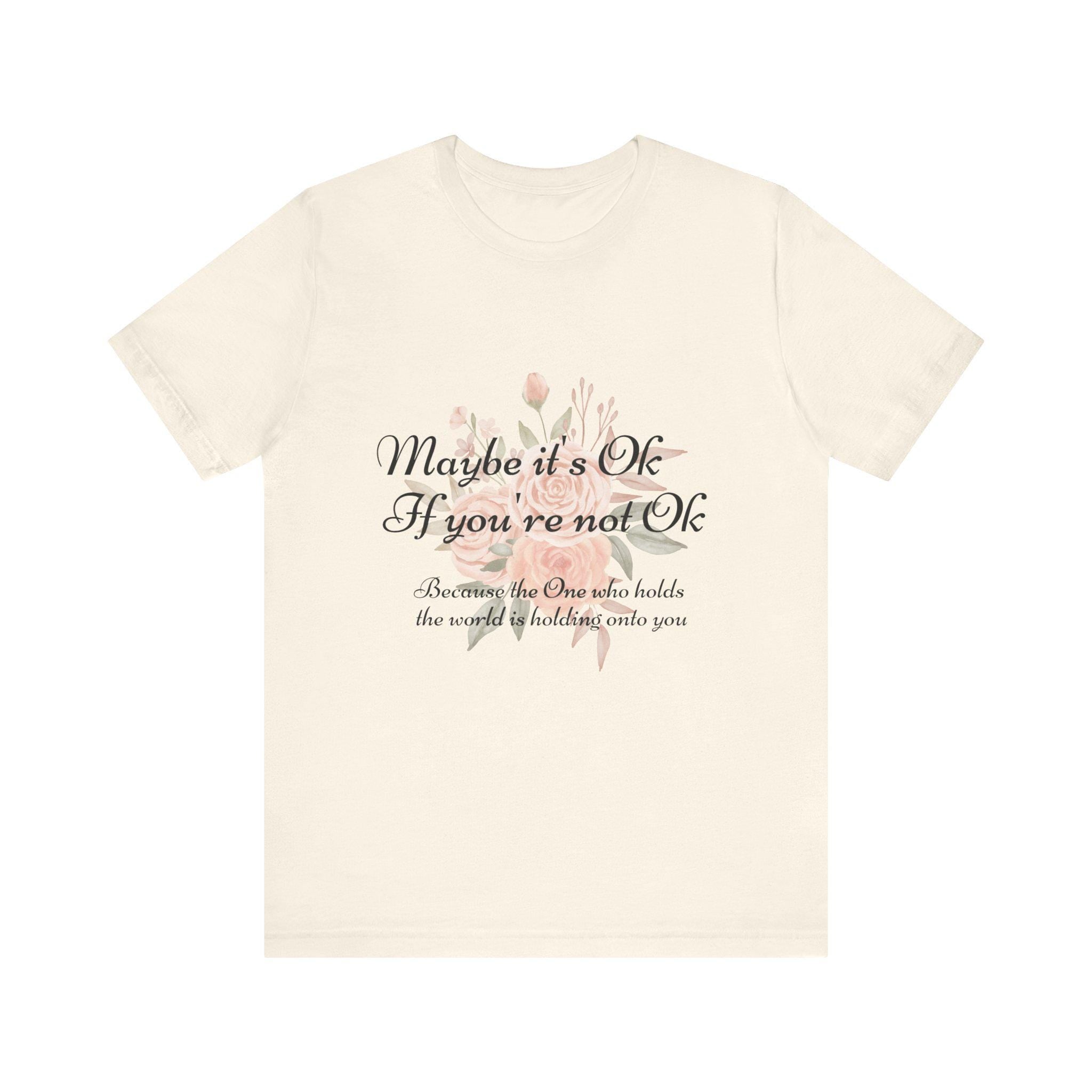 Maybe it's Ok If you're not Ok - Christian Unisex Jersey Short Sleeve Tee