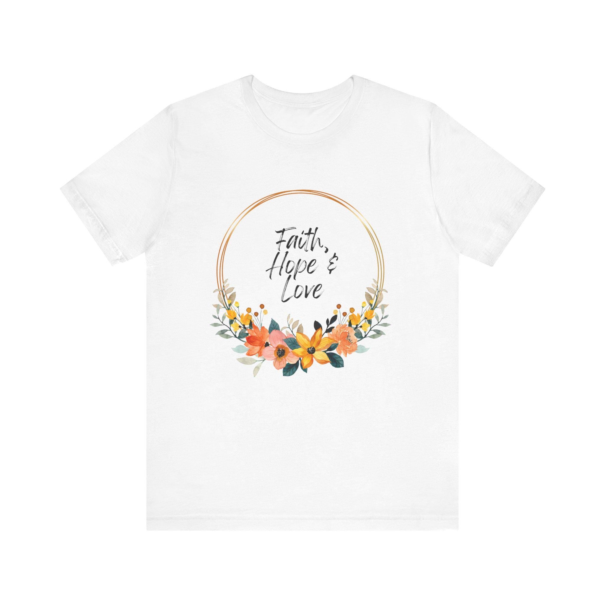 Faith Hope & Love - Christian Tshirt - Unisex Jersey Short Sleeve Tee